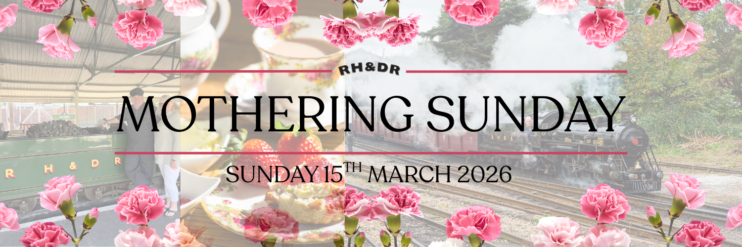 Mothering Sunday | Romney, Hythe & Dymchurch Railway